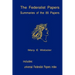 The Federalist Papers: Summaries Of The 85 Papers: Universal Index To The Federalist Papers