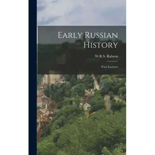 Early Russian History: Four Lectures