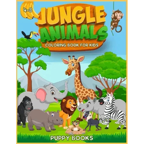 Jungle Animals Coloring book for kids 4-8: The Perfect Activity book for children full of cute jungle animals. This Book provides hours of pure enjoy.