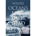 Where Oceans Hide Their Dead