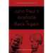 John Paul II to Aristotle and Back Again: A Christian Philosophy of Life