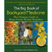 The Big Book of Backyard Medicine: The Ultimate Guide to Home-Grown Herbal Remedies