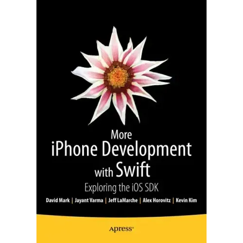 More iPhone Development with Swift: Exploring the IOS SDK