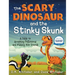 The Scary Dinosaur and The Stinky Skunk: A Fable on Accepting Differences and Making New Friends