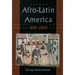 Afro-Latin America, 1800-2000