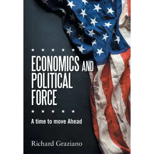 Economics and Political Force: A Time to Move Ahead