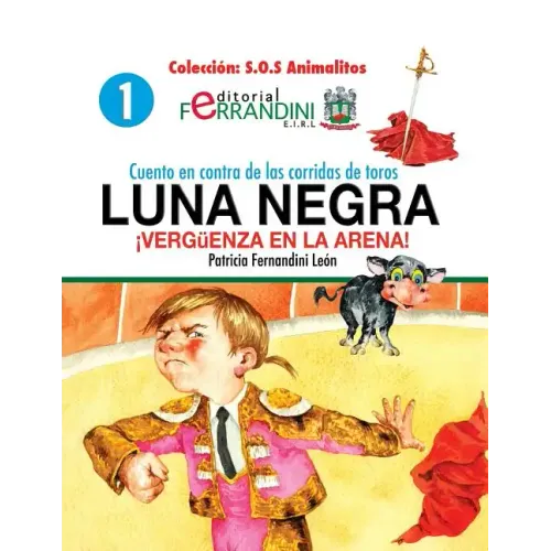 Cuento en contra de las corridas de toros: LUNA NEGRA. ¡Vergüenza en la arena!