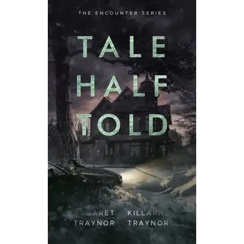 Tale Half Told: Encounter Series: Book 1