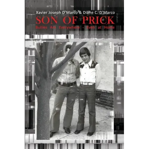 Son of Prick: Bullies Are Everywhere - Even at Home