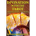 Divination with the Tarot: A Beginner's Guide to Tarot Reading