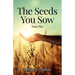 The Seeds You Sow Stage Play