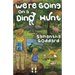 We're Going on a Dino Hunt