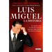 Luis Miguel: La Historia / Luis Miguel: The Story