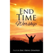 End Time Worship