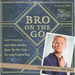 Bro on the Go