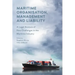 Maritime Organisation, Management and Liability: A Legal Analysis of New Challenges in the Maritime Industry