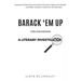 Barack 'em Up: A Literary Investigation