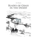 Blades of Grass in the Desert