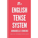 The English Tense System: English Grammar Made Easy
