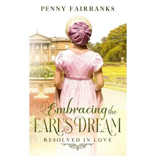 Embracing The Earl's Dream: A Clean Regency Romance