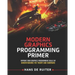 Modern Graphics Programming Primer: Improve Your Graphics Programming Skills by Understanding the Theory and Hardware
