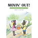 Movin' Out!: Book One of the Movin' Quadrilogy