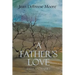 A Father's Love: Faith and Family
