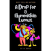 A Drop for a Flummickin Lumux