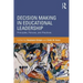 Decision Making in Educational Leadership: Principles, Policies, and Practices