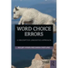 Word Choice Errors: A Descriptive Linguistics Approach