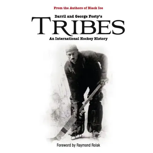 Tribes: An International Hockey History