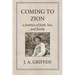 Coming to Zion: A Journey of Faith, Loss, and Family