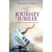 The Journey to Jubilee: Fifty Days of Prayer Into Freedom
