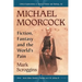 Michael Moorcock: Fiction, Fantasy and the World's Pain