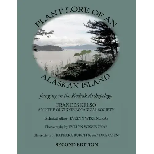 Plant Lore of an Alaskan Island: foraging in the Kodiak archipelago