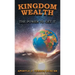 Kingdom Wealth: The Power to Get It