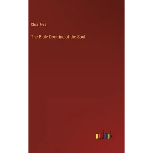 The Bible Doctrine of the Soul
