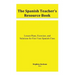 The Spanish Teacher's Resource Book: Lesson Plans, Exercises, and Solutions for First Year Spanish Class