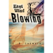 East Wind Blowing