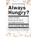 Always Hungry?: Conquer Cravings, Retrain Your Fat Cells, and Lose Weight Permanently