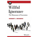 Willful Ignorance: The Mismeasure of Uncertainty