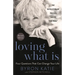 Loving What Is, Revised Edition: Four Questions That Can Change Your Life; The Revolutionary Process Called the Work