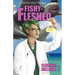 Fishy-Fleshed