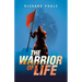 The Warrior of Life