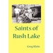 Saints of Rush Lake