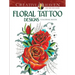 Floral Tattoo Designs Coloring Book