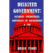 Disaster Government: National Emergencies, Continuity of Government and You