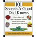 101 Secrets a Good Dad Knows