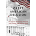The Great American Delusion: The Myths Deceiving America and Putting the West at Risk