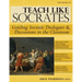 Teach Like Socrates: Guiding Socratic Dialogues and Discussions in the Classroom (Grades 7-12)